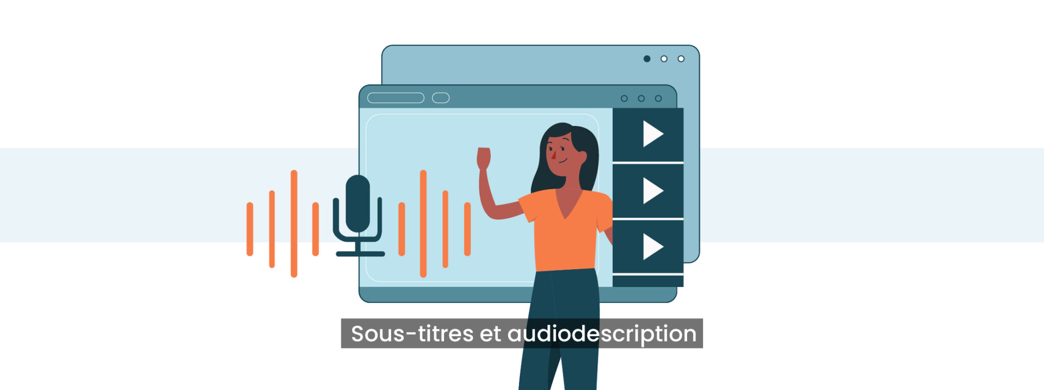 Illustration d'une personne utilisant un microphone avec l'inscription 'Sous-titres et audiodescription', soulignant l'importance des sous-titres pour l'accessibilité des vidéos en ligne.